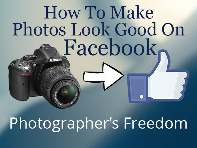 how to make photos look good on Facebook featured image